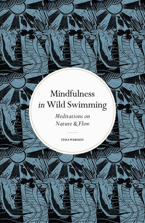 Curated Hardback Book | Mindfulness in Wild Swimming